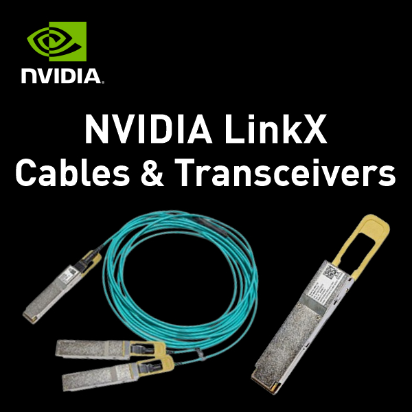 NVIDIA LinkX® Cables and Transceivers